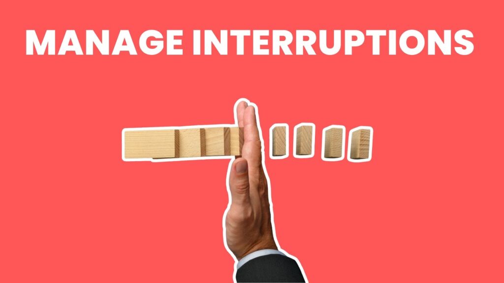 How To Use Time Management To Deal With Unexpected Interruptions